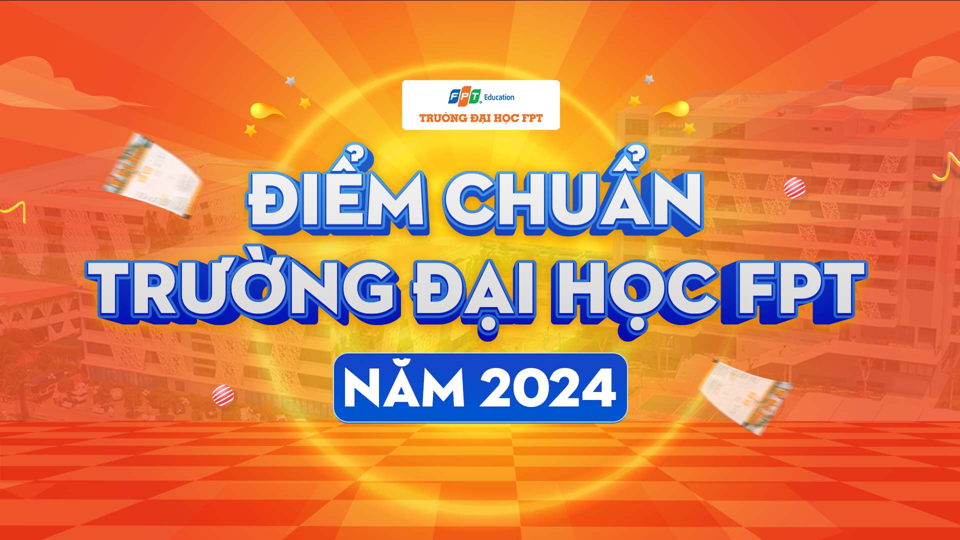 Điểm chuẩn Đại học FPT năm 2024 là bao nhiêu?